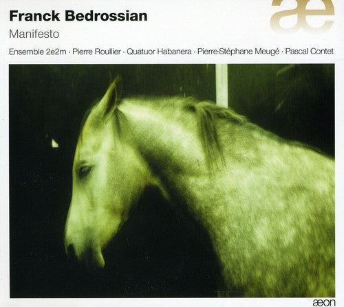 Bedrossian/ Ensemble 2E2M/ Roullier - Manifesto
