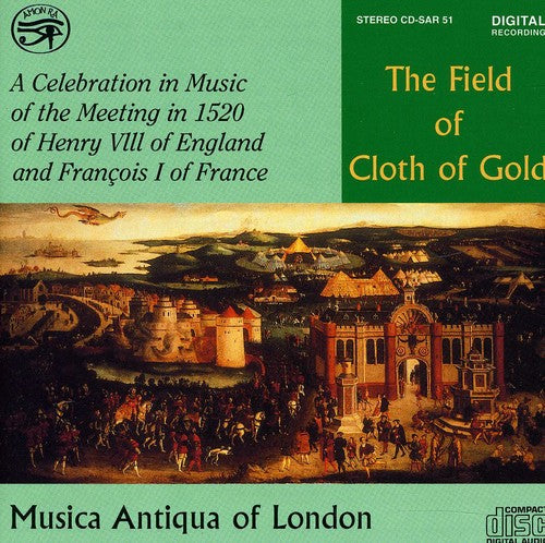 Musica Antiqua of London - Field of Cloth of Gold