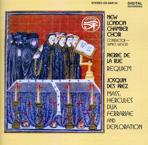 Des Pres/ De La Rue/ New London Chamber Choir - Josquin Des Prez / Pierre de la Rue