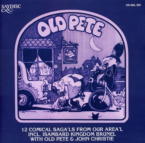 John Christie / Old Pete - Isambard Kingdom Brunel and Other Comical Sagas From Our Area