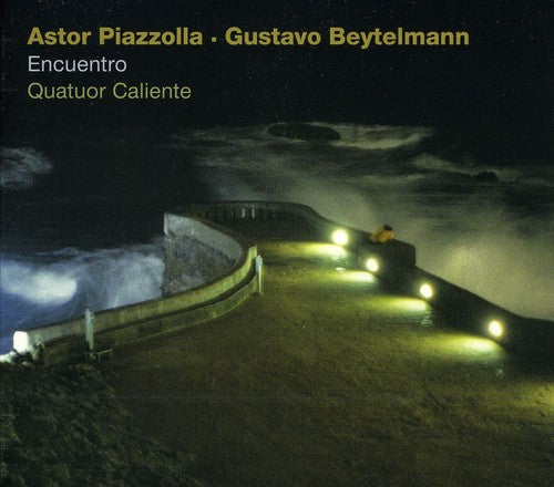 Piazzolla/ Beytelmann/ Caliente Quartet - Encuentro