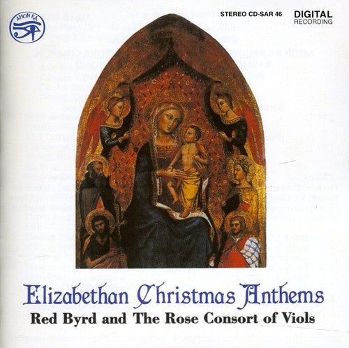 Rose Red Byrd - Elizabethan Christmas Anthems