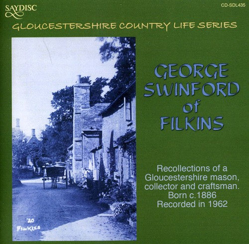 George Swinford of Filkins - Recollections of a Gloucestershire Mason