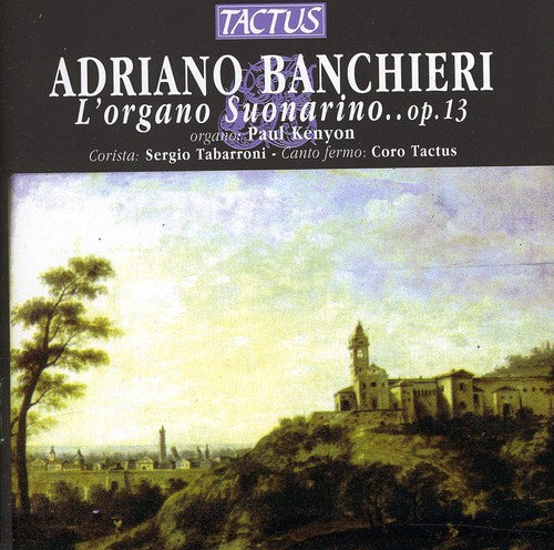 Banchieri/ Kenyon/ Ensemble Tactus - L'organo Suonarino