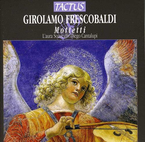 Frescobaldi/ L'Aura Soave - Motets