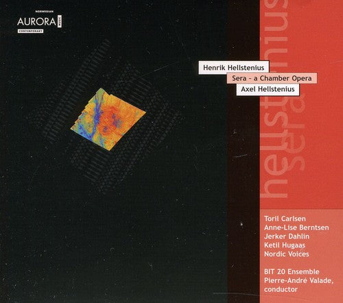 Hellstenius/ Bit 20 Ensemble/ Berntsen - Sera: Chamber Opera