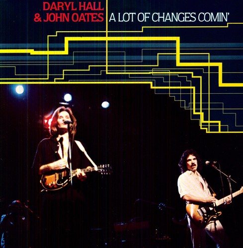 Daryl Hall / John Oates - A Lot Of Changes Comin'