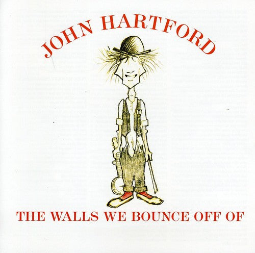 John Hartford - The Walls We Bounce Off Of