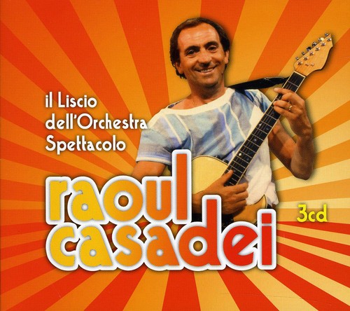 Raoul Casadei - Il Liscio Dell Orchestra Spettacolo