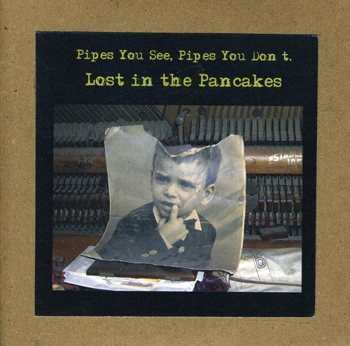 Pipes See You - Lost in the Pancakes