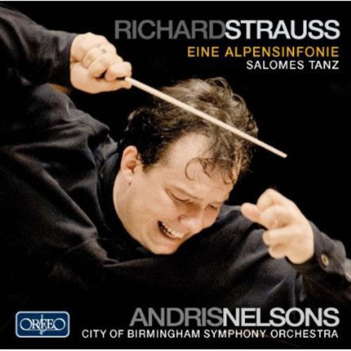 Andris Nelsons / Strauss/ Bham - Alpine Symphony / Dance of the Seven Veils Salome