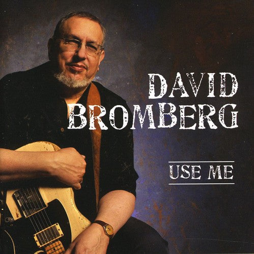 David Bromberg - Use Me