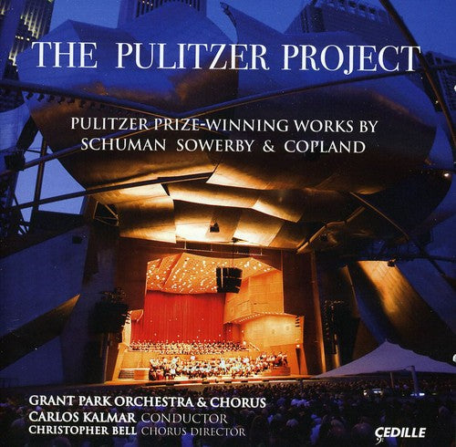 Schuman/ Copland/ Sowerby/ Bell/ Gpoc/ Kalmar - Pulitzer Project - Pulitzer Prize-Winning Works