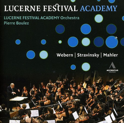 Pierre Boulez - Boulez & Lucerne Festival Academy Orchestra