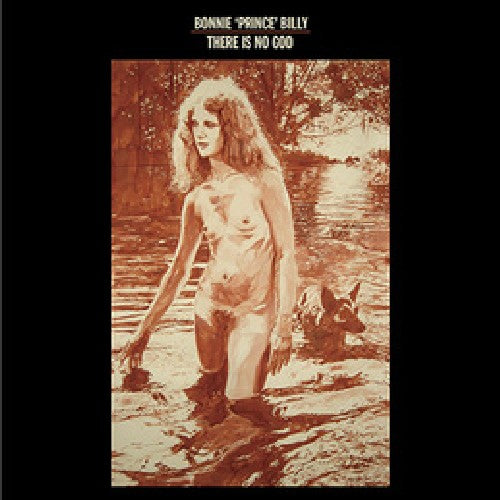Bonnie Prince Billy - There Is No God/God Is Love