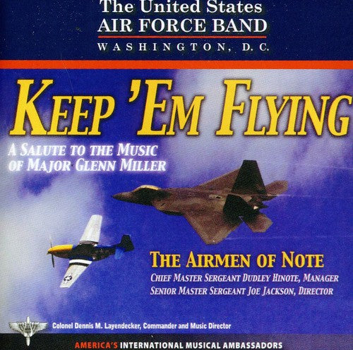 United States Air Force Airmen of Note - Keep Em Flying