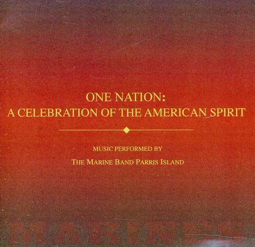 Us Marine Band - One Nation: A Celebration of the American Spirit