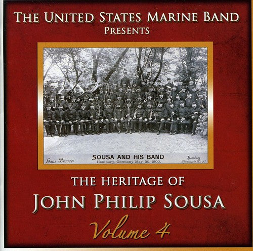 Us Marine Band - Heritage of John Philip Sousa, Vol. 4