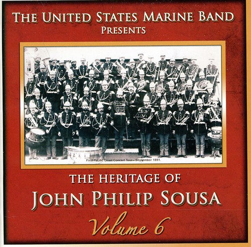 Us Marine Band - Heritage of John Philip Sousa, Vol. 6