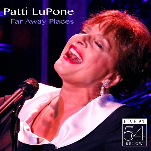 Patti Lupone - Far Away Places: Live at 54 Below