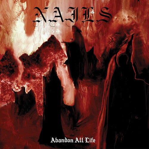 The Nails - Abandon All Life