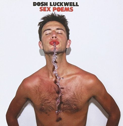 Dosh Luckwell - Sex Poems