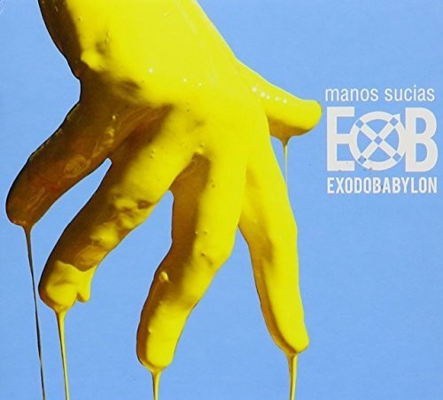 Exodobabylon - Manos Sucias