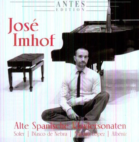 Soler/ Jose Imhof - Alte Spanische Klaviersonaten