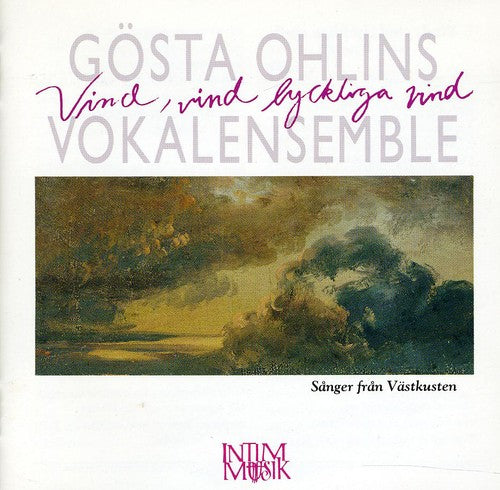 Gosta Ohlins Vokalensemble - Vind Vind Lyckliga Vind