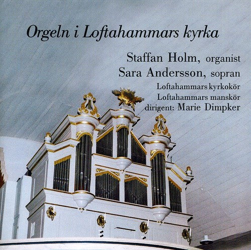 Staffan Holm - Orgeln I Lofthammar Kyrka