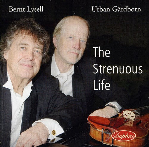Bernt Lysell / Urban Gardborn - Strenuous Life
