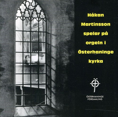 Hakan Martinsson - Organ of Osterhaninge