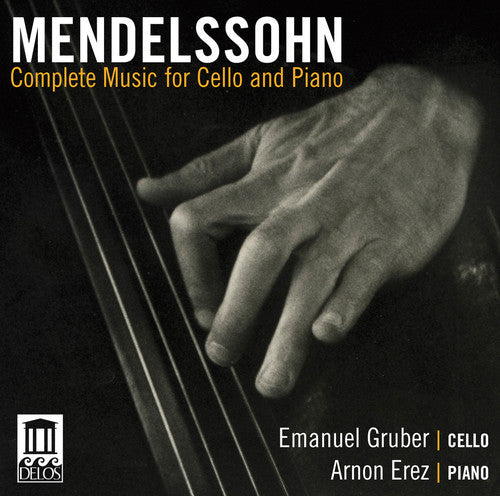 Mendelssohn/ Gruber/ Erez - Complete Music for Cello & Piano