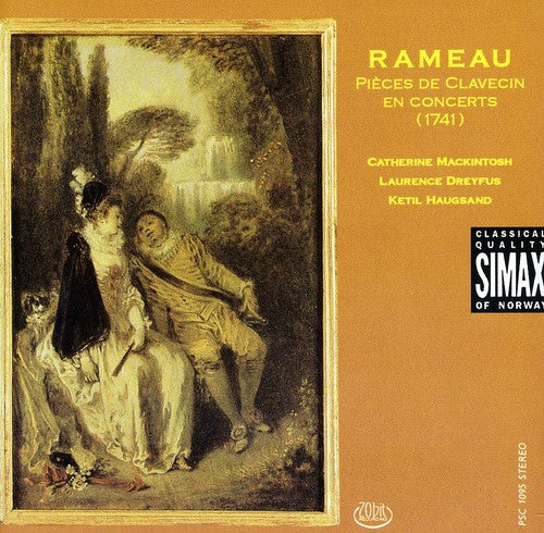 Rameau/ Dreyfus/ Haugsand/ Mackintosh - Pieces de Clavecin en Concerts