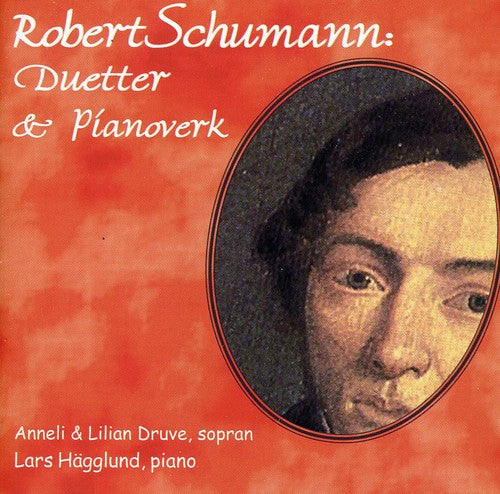 Schumann/ Lilian Druve / Anneli Druve - Duetter & Pianoverk