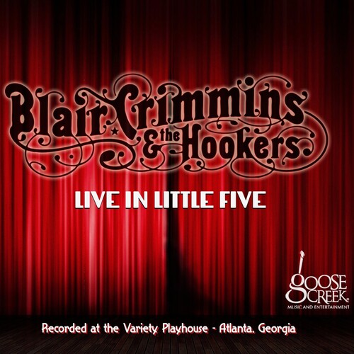 Blair Crimmins / Hookers - Live In Little Five