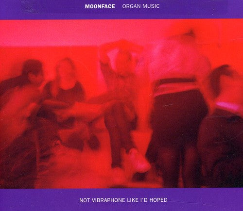 Moonface - Organ Music Not Vibraphone Like Id Hoped