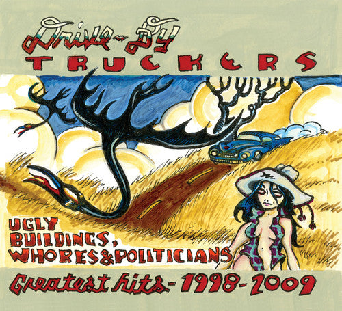 Drive-by Truckers - Greatest Hits 1998-2009