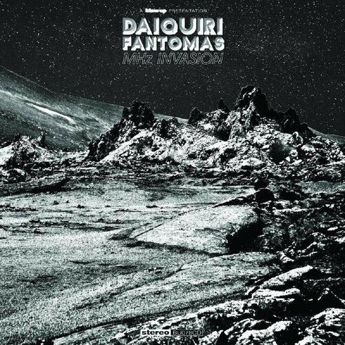 Daiquiri Fantomas - Daiquiri Fantomas : MHZ Invasion