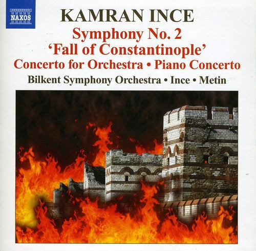 Ince/ Ozgen/ Metin - Symp 2 Fall of Constantinople / Cto for Orch