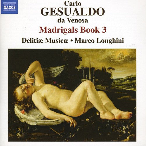 Gesualdo/ Longhini/ Delitiae Musicae - Madrigals Book 3