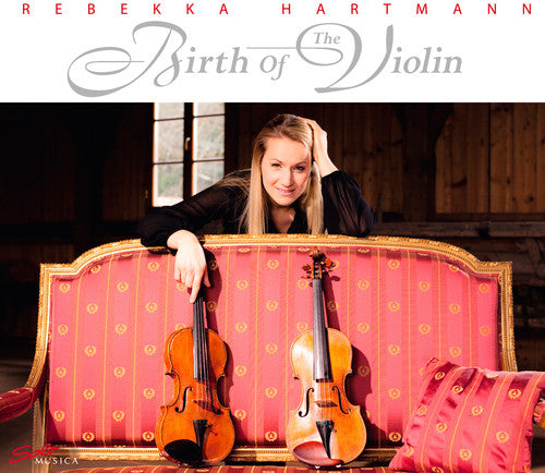 Westhoff/ Biber/ Pisendel/ Geminiani - Birth of the Violin