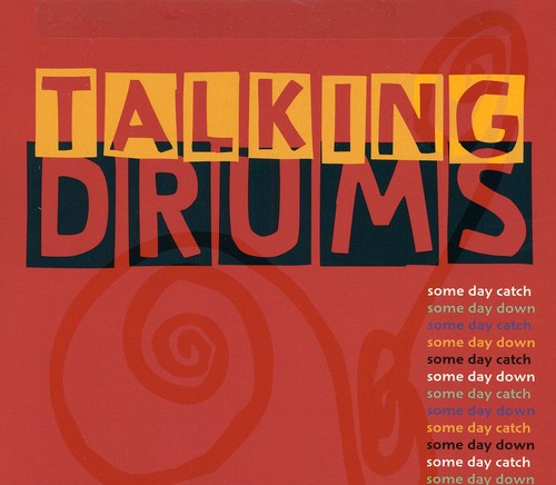 Talking Drums/ Adzenyah/ Bindman - Some Day Catch Some Day Down