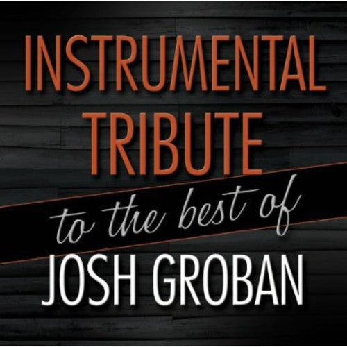 Josh Groban - Instrumental Tribute to the best of Josh Groban