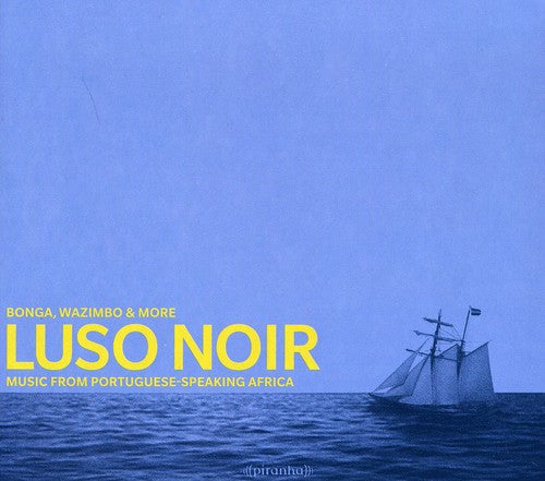 Bonga/ Wazimbo/ Mingas/ Tete Alhino - Luso Noir