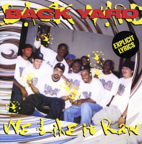 Backyard - We Like It Raw