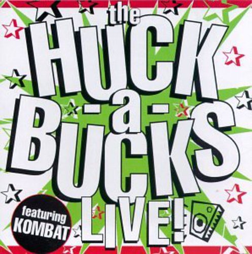 Huck-A-Bucks - Huck a Bucks Live