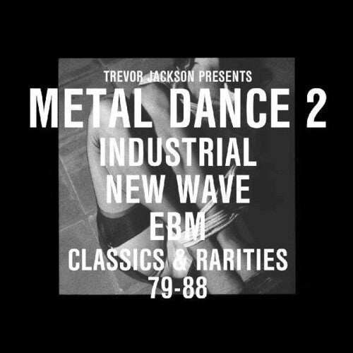 Various - Trevor Jackson Presents Metaldance 2 - Classics and Rarities