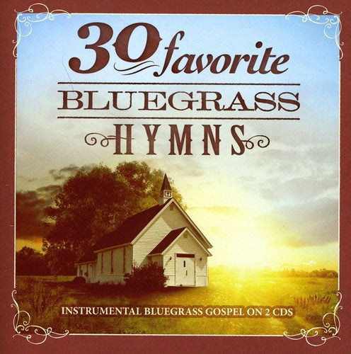 Various Artists - 30 Favorites Bluegrass Hymns