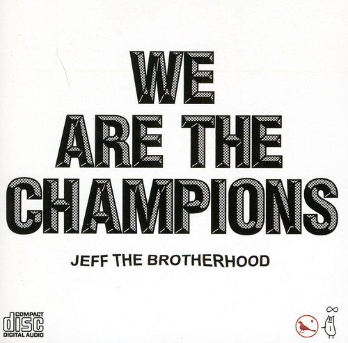 JEFF the Brotherhood - We Are the Champions